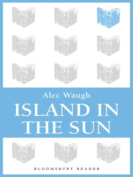 Title details for Island in the Sun by Alec Waugh - Available